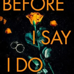Before I Say I Do Limited Time