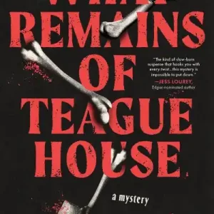 What Remains of Teague House Hot Picks