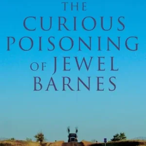 Top Pick The Curious Poisoning of Jewel Barnes