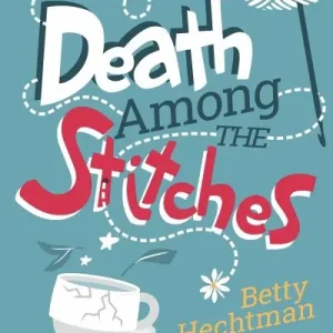Death Among the Stitches Exclusive