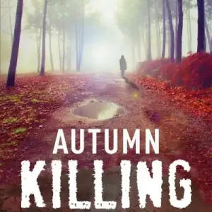 Autumn Killing Super Sale
