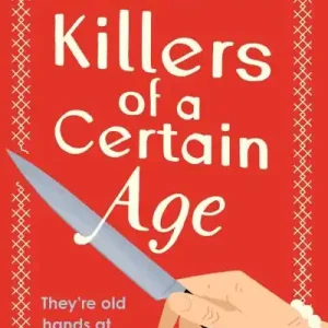 Best Choice Killers of a Certain Age