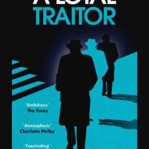 Today Only A Loyal Traitor