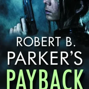 Get Yours Robert B. Parker's Payback