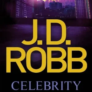 Celebrity in Death Don’t Miss Out