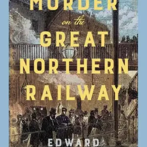 Murder on the Great Northern Railway Clearance