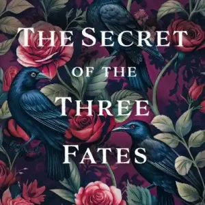 The Secret of the Three Fates In Demand