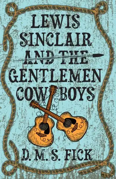 Fast Shipping Lewis Sinclair and the Gentlemen Cowboys
