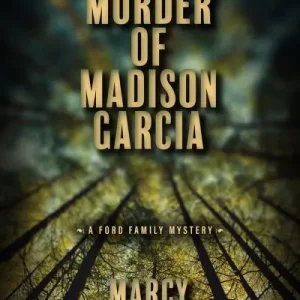 Best Choice The Murder of Madison Garcia