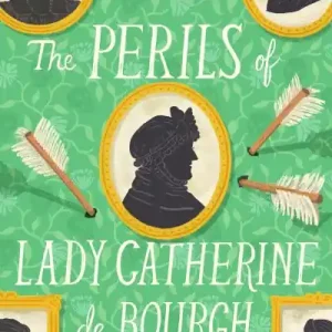 Best Choice The Perils of Lady Catherine De Bourgh
