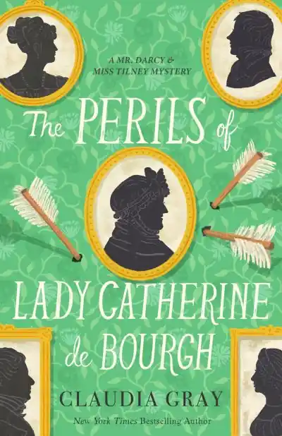 Best Choice The Perils of Lady Catherine De Bourgh