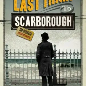 The Last Train To Scarborough Weekend Sale