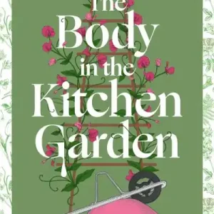 Handmade The Body in the Kitchen Garden