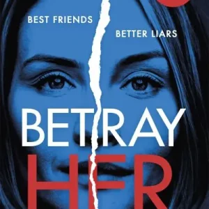 Betray Her Order Now