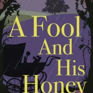 A Fool and His Honey While Supplies Last