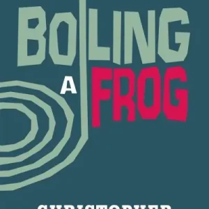 Boiling a Frog One Day Deal