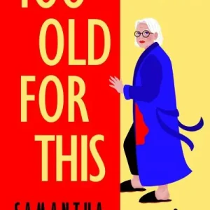 Time-Limited Too Old For This