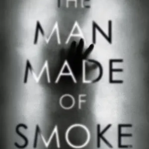 Reduced Price The Man Made of Smoke