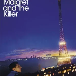 Hot Picks Maigret and the Killer