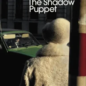 New Arrival The Shadow Puppet