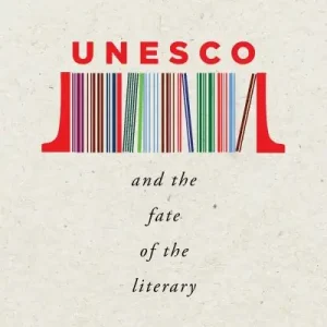 Affordable UNESCO and the Fate of the Literary