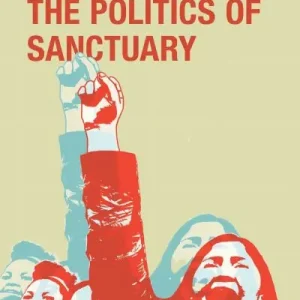 The Politics of Sanctuary Grab Now