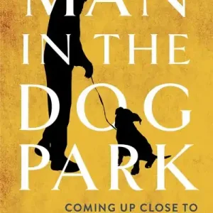 Professional Grade The Man in the Dog Park