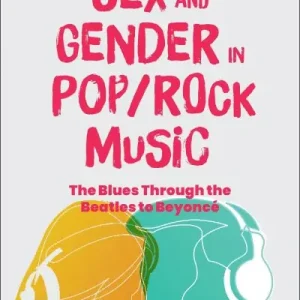 Sex and Gender in Pop/Rock Music Top Rated