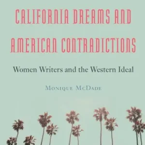California Dreams and American Contradictions Free Delivery