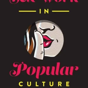 Sex Work in Popular Culture Reduced Price