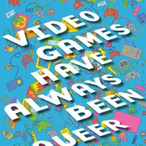 Video Games Have Always Been Queer Discount