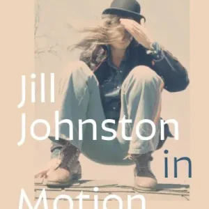 Don’t Miss Out Jill Johnston in Motion