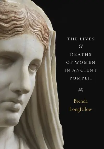 The Lives and Deaths of Women in Ancient Pompeii Price Cut