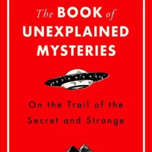 The Book of Unexplained Mysteries Affordable