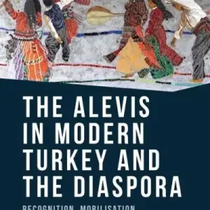 The Alevis in Modern Turkey and the Diaspora Hot Picks