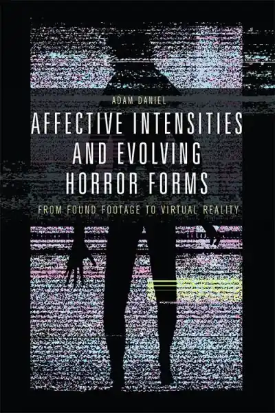 Affective Intensities and Evolving Horror Forms Free Returns