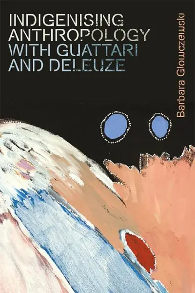 Reduced Price Indigenising Anthropology With Guattari and Deleuze
