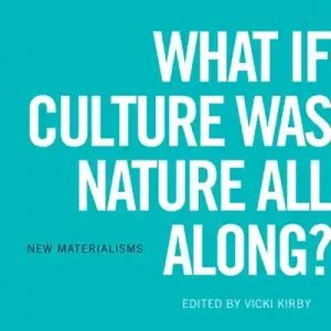 What If Culture Was Nature All Along? One Day Deal