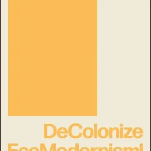 Direct From Manufacturer Decolonize Ecomodernism!