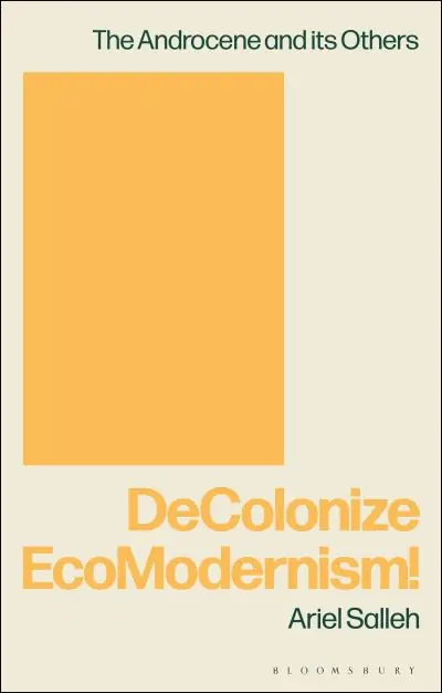 Direct From Manufacturer Decolonize Ecomodernism!