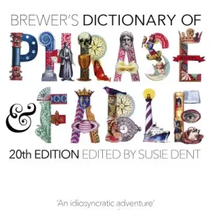 Brewer's Dictionary of Phrase and Fable Exclusive