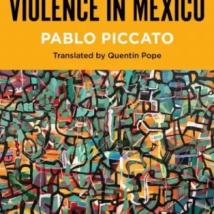 A Brief History of Violence in Mexico Warranty Included