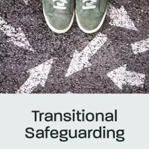 Transitional Safeguarding Latest