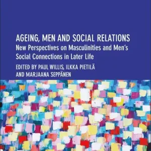 Ageing, Men and Social Relations Fresh Stock