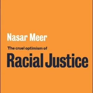 Luxury The Cruel Optimism of Racial Justice