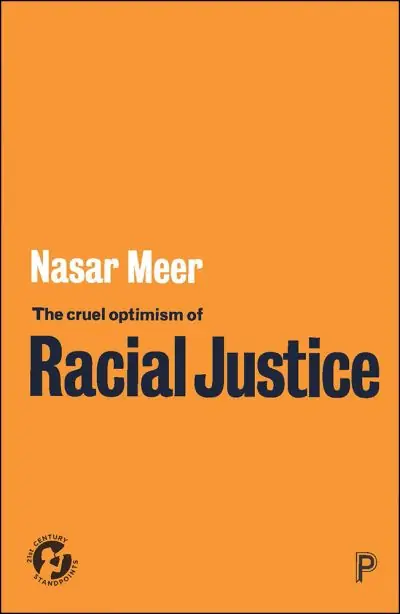 Luxury The Cruel Optimism of Racial Justice