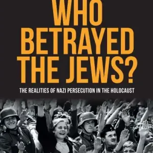 Professional Grade Who Betrayed the Jews?
