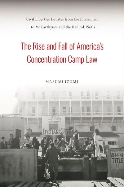 Flash Sale The Rise and Fall of America's Concentration Camp Law
