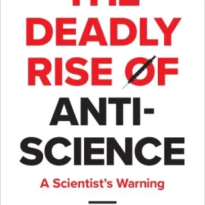 Reduced Price The Deadly Rise of Anti-Science