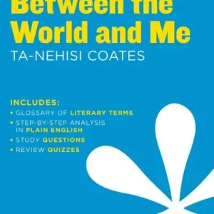 Between the World and Me SparkNotes Literature Guide Authentic